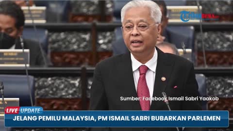 PM Ismail Sabri Umumkan Pembubaran Parlemen, Malaysia akan Gelar Pemilu Lebih Cepat