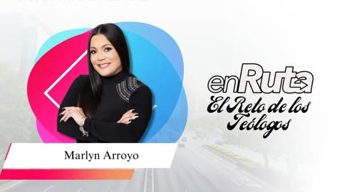 El Reto de los teólogos Marlyn Arroyo