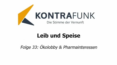 Leib und Speise - Folge 33: Ökolobby & Pharmainteressen