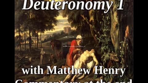 📖🕯 Holy Bible - Deuteronomy 1 with Matthew Henry Commentary at the end.