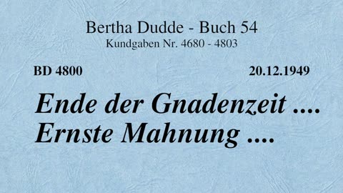 BD 4800 - ENDE DER GNADENZEIT .... ERNSTE MAHNUNG ....