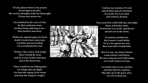 Psalm 55 v1-8 & 22 of 23 "O that I, like a dove, had wings! Then I would fly away" Tune: Ayrshire