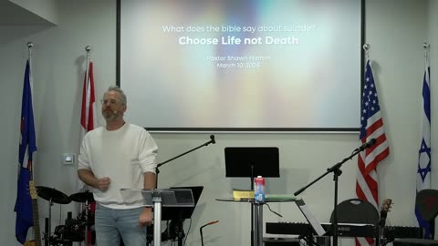 March 10, 2024 - Choose Life Not Death - Pastor Shawn Hamm