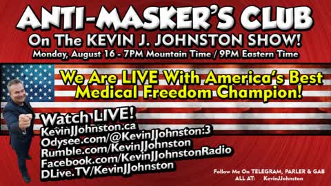 The Kevin J. Johnston Show ANTI-MASKER'S CLUB