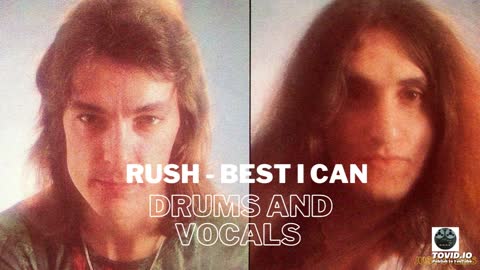 Rush - Best I Can - Drums and Vocals only