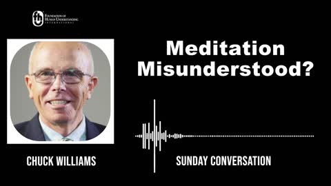 “Meditation Misunderstood?” | Sunday Conversation 10/2/2022