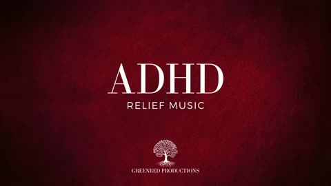 ADHD Relief Music: Studying Music for Better Concentration and Focus, Study Music