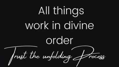 All things work in divine order - Encouragement quote