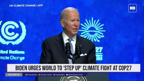 Biden urges world to ‘step up’ climate fight at COP27