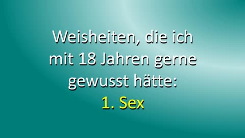 Weisheiten, die ich mit 18 Jahren gerne gewusst hätte - Teil 1: S*x