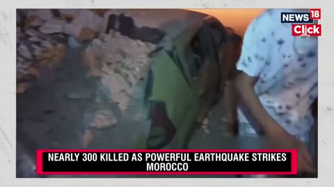 Morocco News | Morocco Earthquake | Earthquake Kills Almost 300 In Morocco | N18V | News18 Exclusive