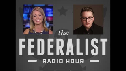 September 19, 2022 – A.J. Rice with Emily Jashinsky on The Federalist Radio Hour