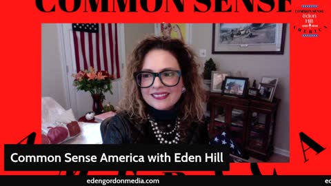 Common Sense America with Eden Hill & Post Mid-Term Election Analysis with Young Voices