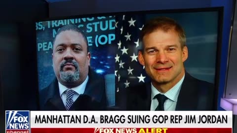 DA Alvin Bragg is suing Rep Jim Jordan