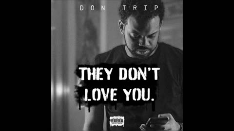 Don Trip - They Don't Love You Mixtape