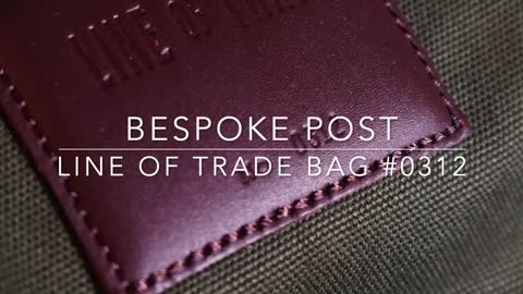 LIFESTYLE REVIEW BESPOKE POST LINE OF TRADE WEEKENDER BAG