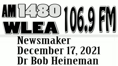 Wlea Newsmaker, December 17, 2021, Dr. Bob Heineman