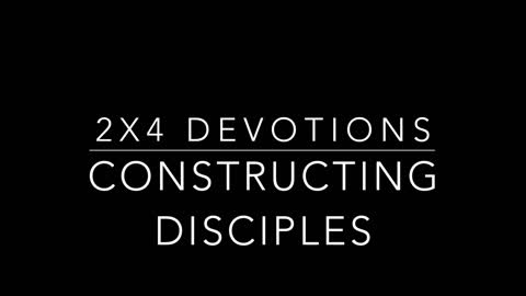 2x4 devotional, “wholeheartedly”, August 11, 2021