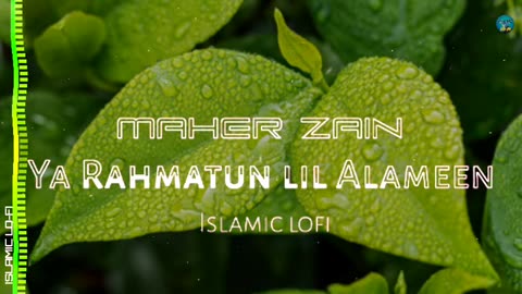 Maher Zain - Ya Rahmatun lil Alameen-Slow and Reverbed | Adiholic