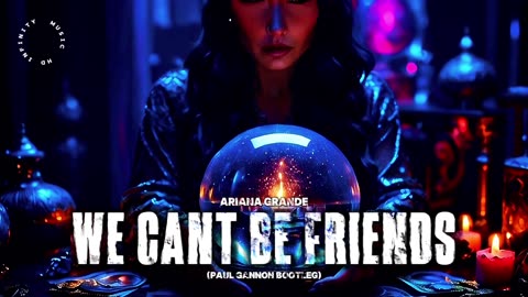 Ariana Grande - We Cant Be Friends (Paul Gannon Bootleg)