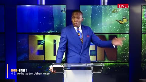 Eden - Part 1 with H.E. Ambassador Uebert Angel