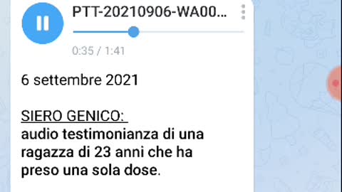 6.9.21 SIERO GENICO: audio testimonianza di una ragazza di 23 anni che ha preso una sola dose