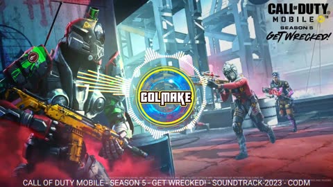 CALL OF DUTY MOBILE - SEASON 5 - GET WRECKED_ - SOUNDTRACK - 2023 - CODM