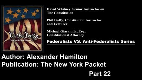 We The People | Federalists VS Anti-Federalists | #22