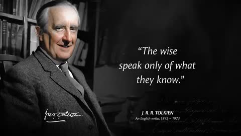 Quotes from J. R. R. Tolkien that are Best Remembered in Youth to Avoid Regret in Old Age