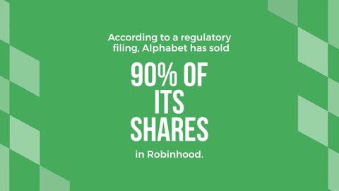 Alphabet Reduces Robinhood Stake by 90%