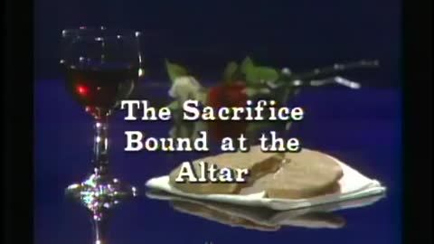 Holy Communion part 4 The Sacrifice Bound at the Altar Dr. Lester Sumrall