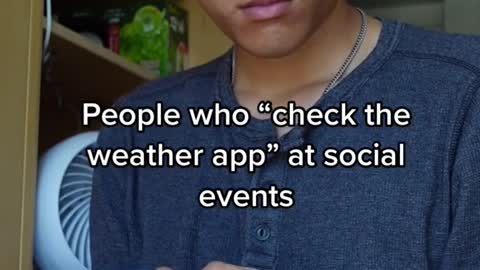 People who "check the weather app" at social events