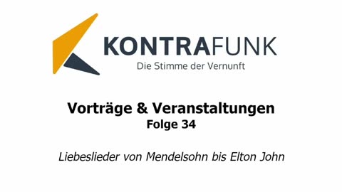 Kontrafunk Vortrag Folge 34: Liebeslieder von Mendelsohn bis Elton John