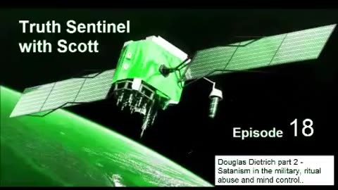 Truth Sentinel Podcast,Douglas Dietrich Talk Radio Show [18] Mind Control, Satanism,Ritual Sacrifice