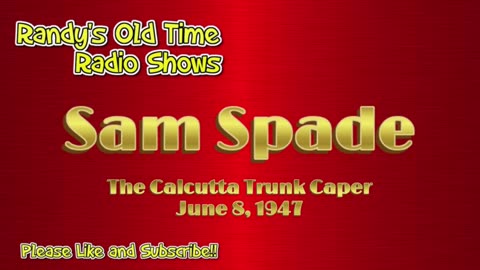 47-06-08 Sam Spade The Calcutta Trunk Caper