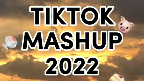 Tiktok mashup 2022 (dance craze)