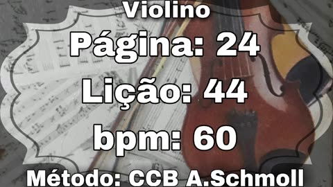 Página: 24 Lição: 44 - Violino [60 bpm]