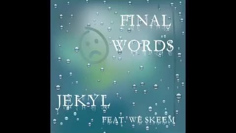 Jekyl - Final Words Feat. We Skeem (OFFICIAL AUDIO)