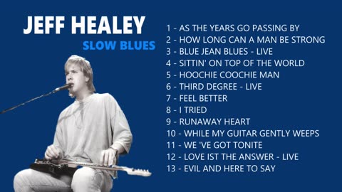 JEFF HEALEY - SLOW BLUES - THE BEST OF