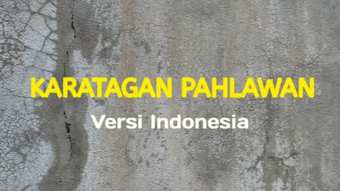 KARATAGAN PAHLAWAN Indonesian Version|Official Video Clip