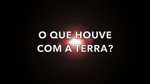 O QUE HOUVE COM A TERRA? EPISÓDIO 1 (completo)