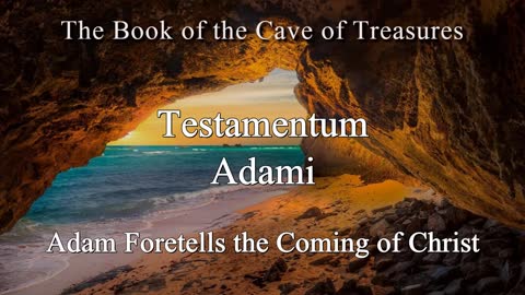 HQ Audiobook - Cave of Treasures - Testament of Adam (Testamentum Adami)