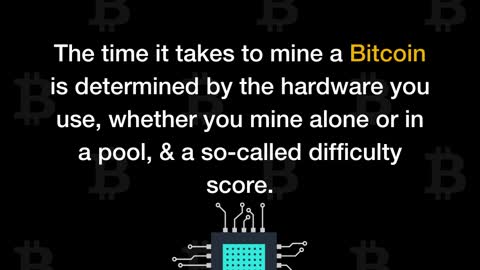 How long does it take to mine one Bitcoin?