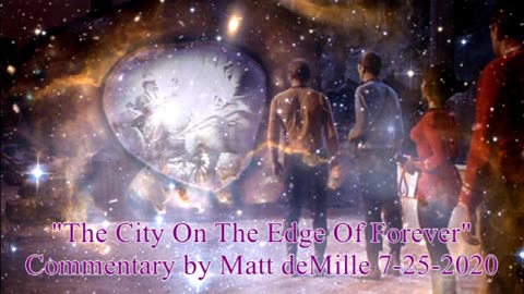 Matt deMille Star Trek Commentary: The City On The Edge Of Forever