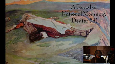 A Period of National Mourning (Deuter 34)