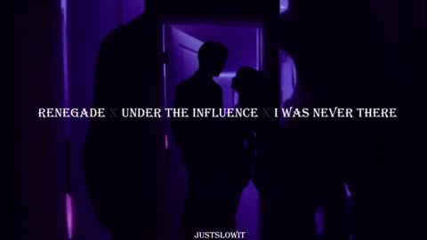 renegade x under the influence x i was never there (s l o w e d + r e v e r b) +lyrics