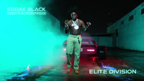 Kodak Black - Elite Division