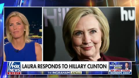 What was the reaction of Laura Ingraham to Hillary Clinton?