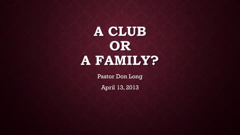 A Club Or A Family? (April 13, 2013)