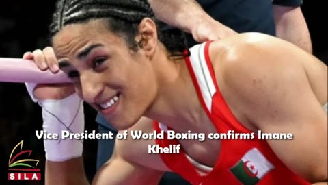 Vice President of World Boxing confirms Imane Khelif is MALE.